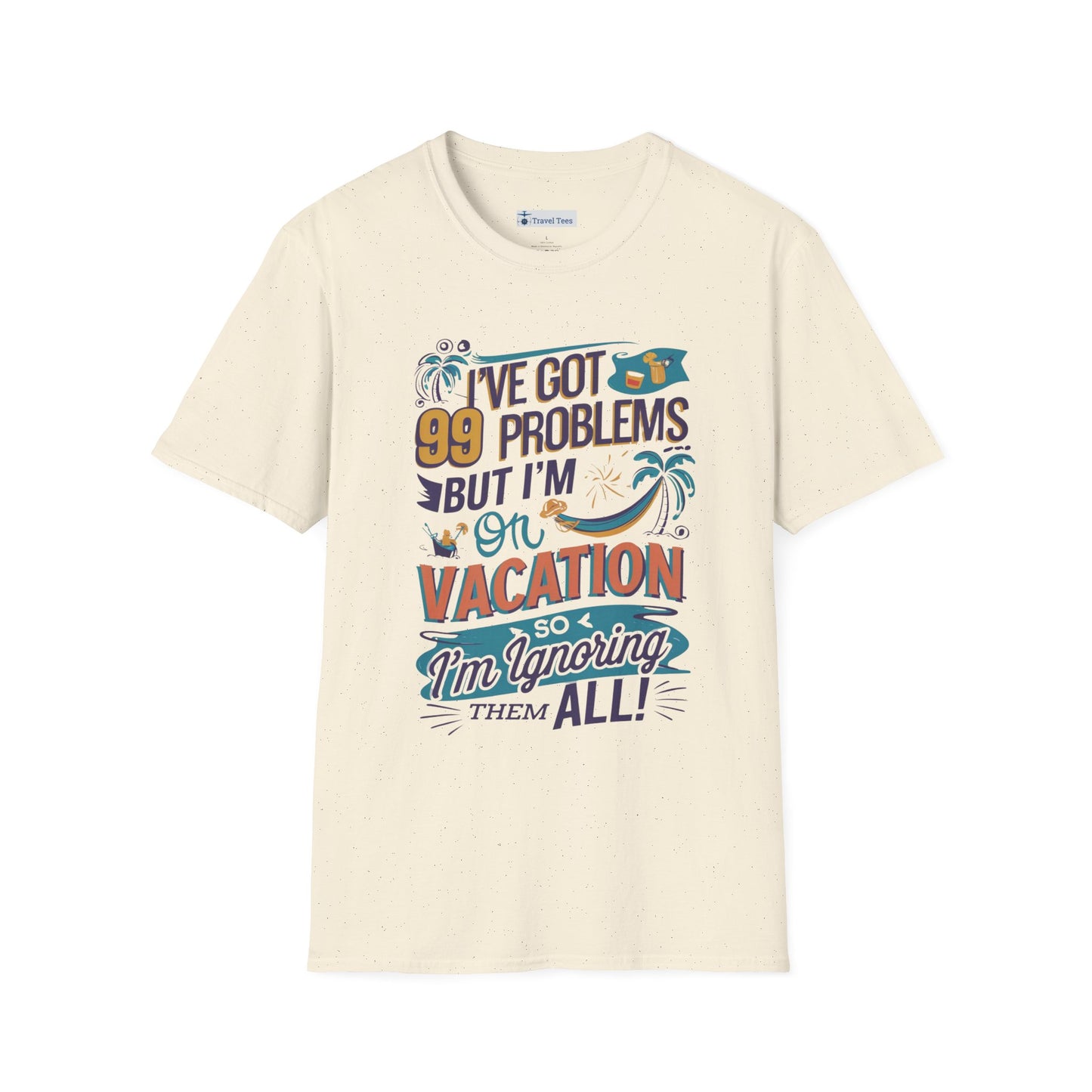99 Problems, Vacation Wins Tee
