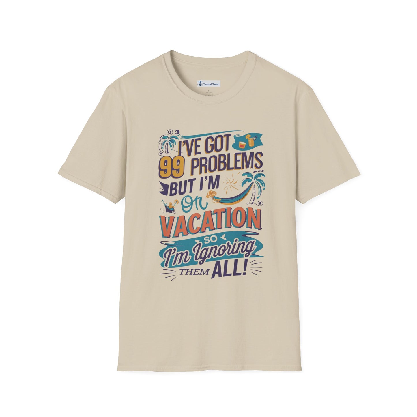 99 Problems, Vacation Wins Tee