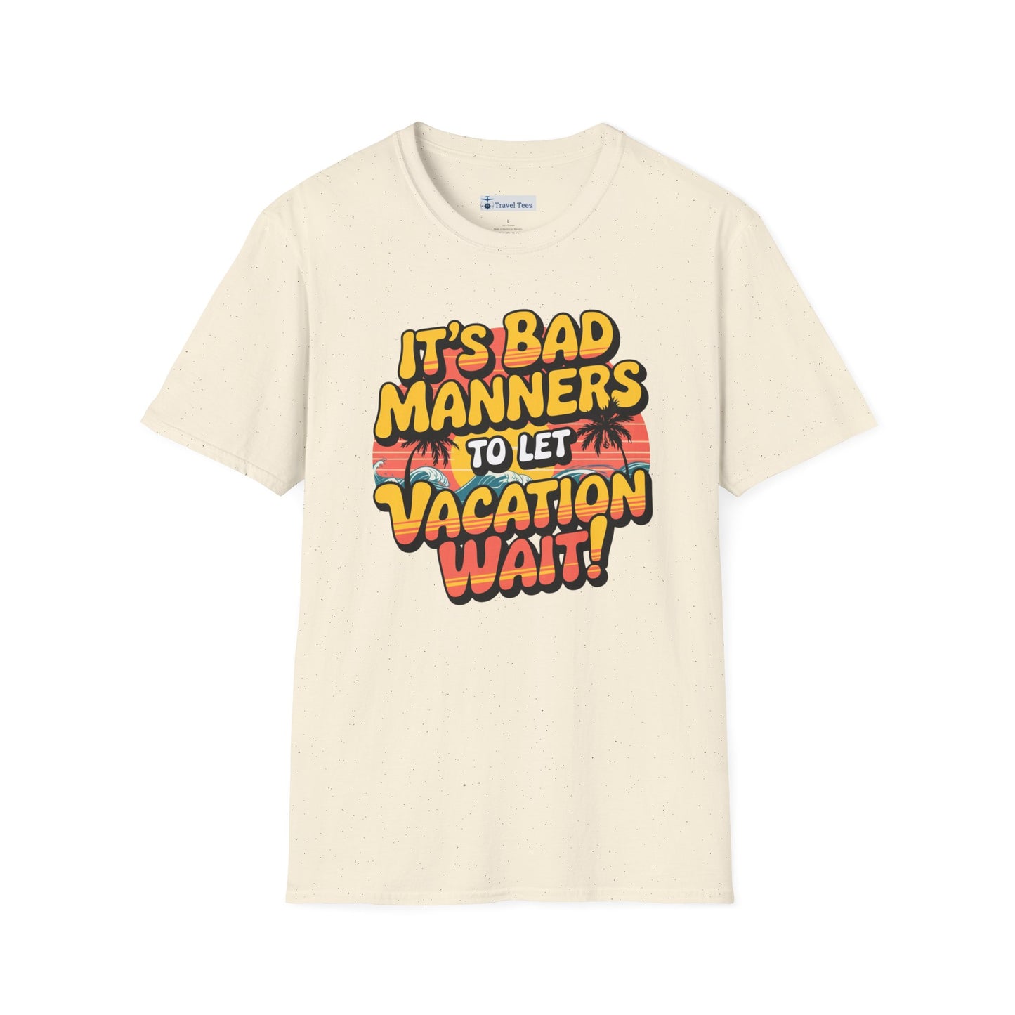 Never Keep Vacation Waiting Tee