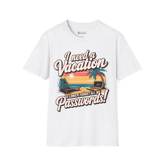 I Need a Long Vacation Tee